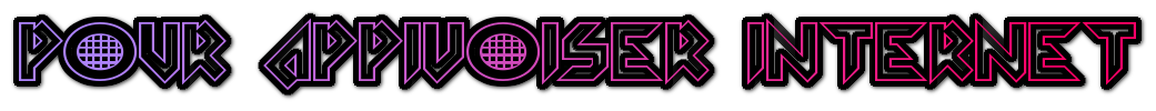 Pour réapprivoiser internet